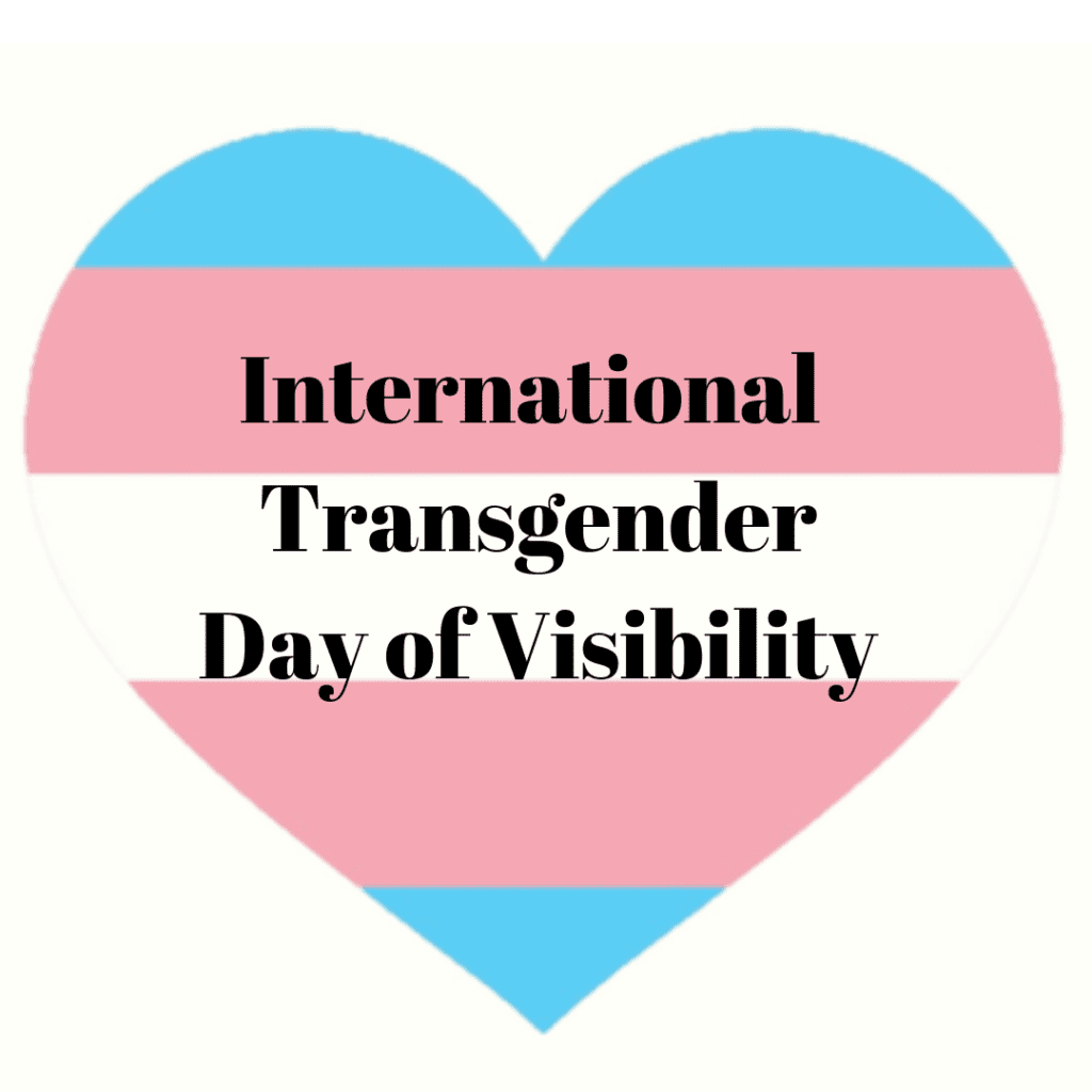 March 31 is International Transgender Day of Visibility (TDoV) REACH